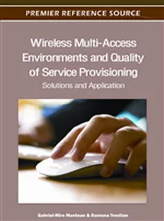 Wireless Multi-Access Environments and Quality of Service Provisioning: Solutions and Application