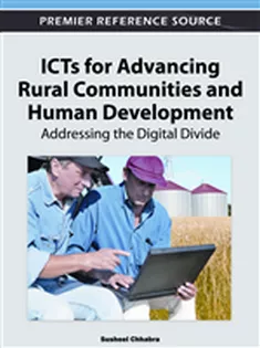 ICTs for Advancing Rural Communities and Human Development: Addressing the Digital Divide