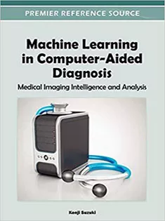 Machine Learning in Computer-Aided Diagnosis: Medical Imaging Intelligence and Analysis