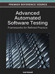 Advanced Automated Software Testing: Frameworks for Refined Practice