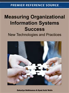Measuring Organizational Information Systems Success: New Technologies and Practices