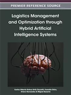 Logistics Management and Optimization Through Hybrid Artificial Intelligence Systems