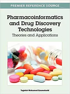 Pharmacoinformatics and Drug Discovery Technologies: Theories and Applications
