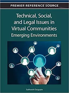 Technical, Social, and Legal Issues in Virtual Communities: Emerging Environments