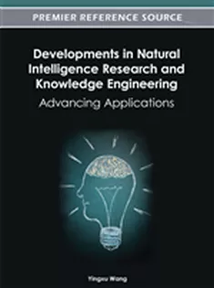 Developments in Natural Intelligence Research and Knowledge Engineering: Advancing Applications