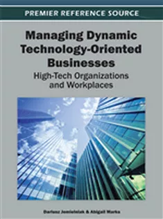 Managing Dynamic Technology-Oriented Businesses: High-Tech Organizations and Workplaces