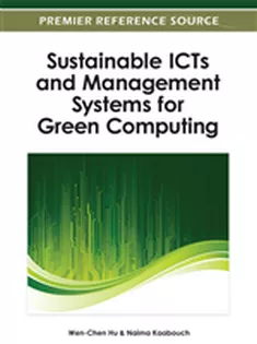 Sustainable ICTs and Management Systems for Green Computing