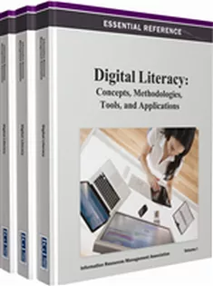 Digital Literacy: Concepts, Methodologies, Tools, and Applications (3 Volumes)