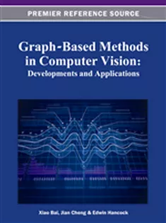 Graph-Based Methods in Computer Vision: Developments and Applications