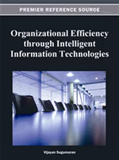 Organizational Efficiency Through Intelligent Information Technologies