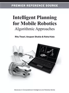 Intelligent Planning for Mobile Robotics: Algorithmic Approaches