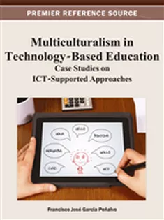 Multiculturalism in Technology-Based Education: Case Studies on ICT-Supported Approaches