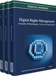 Digital Rights Management: Concepts, Methodologies, Tools, and Applications (3 Volumes)