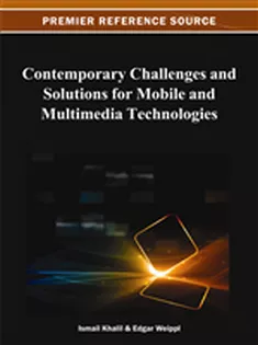 Contemporary Challenges and Solutions for Mobile and Multimedia Technologies