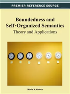 9781466622029 Boundedness and Self-Organized Semantics: Theory and Applications