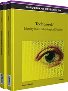 Handbook of Research on Technoself: Identity in A Technological Society (2 Volumes)