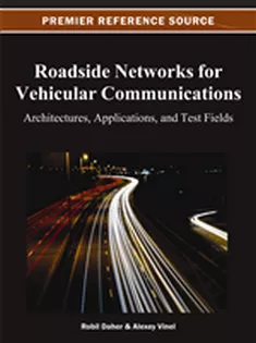 Roadside Networks for Vehicular Communications: Architectures, Applications, and Test Fields