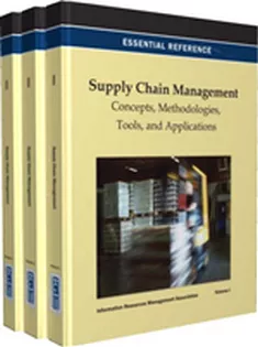 Supply Chain Management: Concepts, Methodologies, Tools, and Applications (3 Volumes)