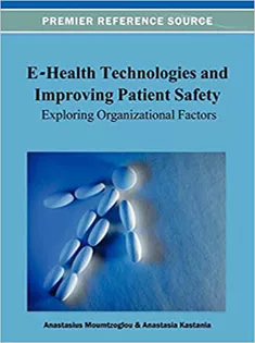 E-Health Technologies and Improving Patient Safety: Exploring Organizational Factors