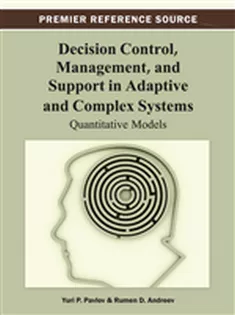 Decision Control, Management, and Support in Adaptive and Complex Systems: Quantitative Models