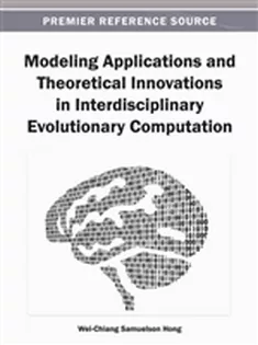 Modeling Applications and Theoretical Innovations in Interdisciplinary Evolutionary Computation