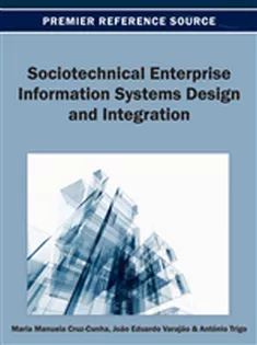 Sociotechnical Enterprise Information Systems Design and Integration
