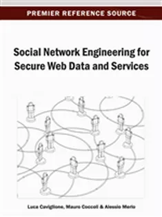 Social Network Engineering for Secure Web Data and Services