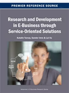 Research and Development in E-Business Through Service-Oriented Solutions