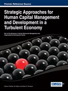 Strategic Approaches for Human Capital Management and Development in A Turbulent Economy