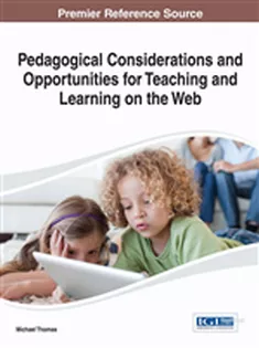 9781466646117 Pedagogical Considerations and Opportunities for Teaching and Learning on the Web