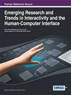 9781466646230 Emerging Research and Trends in Interactivity and the Human-Computer Interface