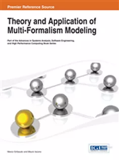 Theory and Application of Multi-Formalism Modeling