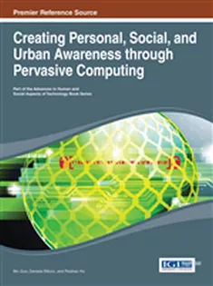 Creating Personal, Social, and Urban Awareness Through Pervasive Computing