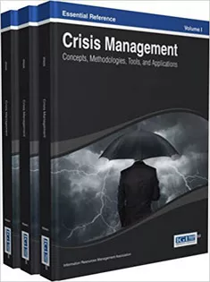 Crisis Management: Concepts, Methodologies, Tools, and Applications (3 Volumes)