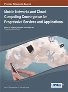 Mobile Networks and Cloud Computing Convergence for Progressive Services and Applications