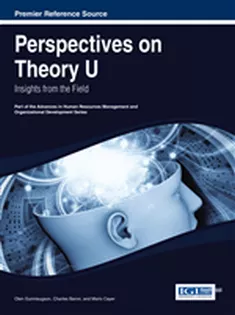 9781466647930 Perspectives on Theory U: Insights from the Field
