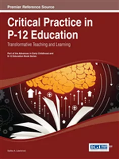 Critical Practice in P-12 Education: Transformative Teaching and Learning