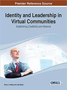 Identity and Leadership in Virtual Communities: Establishing Credibility and Influence