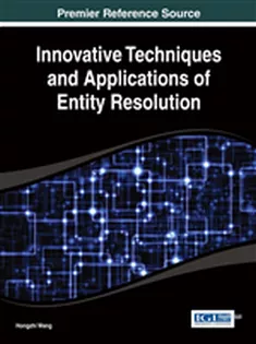 Innovative Techniques and Applications of Entity Resolution