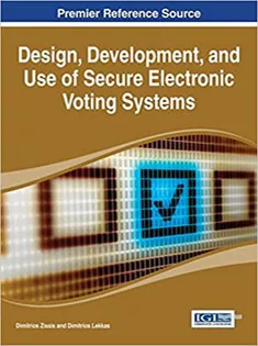 9781466658202 Design, Development, and Use of Secure Electronic Voting Systems