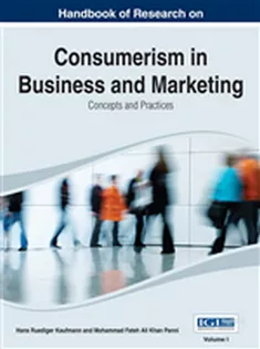Handbook of Research on Consumerism in Business and Marketing: Concepts and Practices