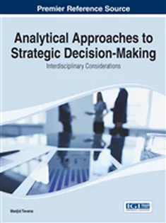 9781466659582 Analytical Approaches to Strategic Decision-Making: Interdisciplinary Considerations