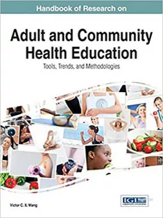 9781466662605 Handbook of Research on Adult and Community Health Education: Tools, Trends, and Methodologies