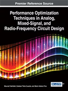 Performance Optimization Techniques in Analog, Mixed-Signal, and Radio-Frequency Circuit Design