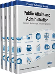 Public Affairs and Administration: Concepts, Methodologies, Tools, and Applications (4 Volumes)