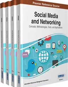Social Media and Networking: Concepts, Methodologies, Tools, and Applications (4 Volumes)