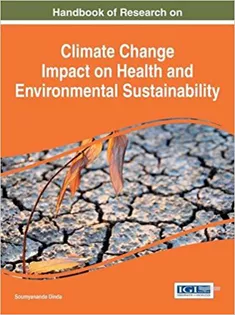 Handbook of Research on Climate Change Impact on Health and Environmental Sustainability