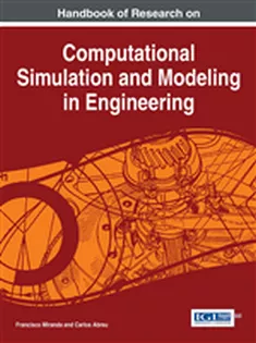 Handbook of Research on Computational Simulation and Modeling in Engineering