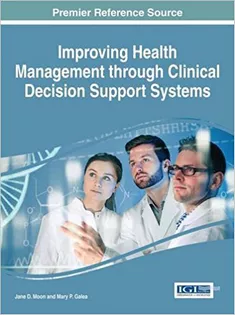 Improving Health Management Through Clinical Decision Support Systems