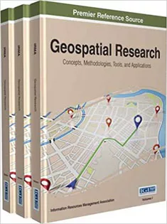 Geospatial Research: Concepts, Methodologies, Tools, and Applications (3 Volumes)